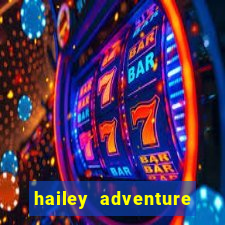 hailey adventure mod apk unlimited money